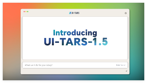 字节跳动发布UI-TARS-1.5开源多模态智能体 高效智能赋能跨平台GUI自动化