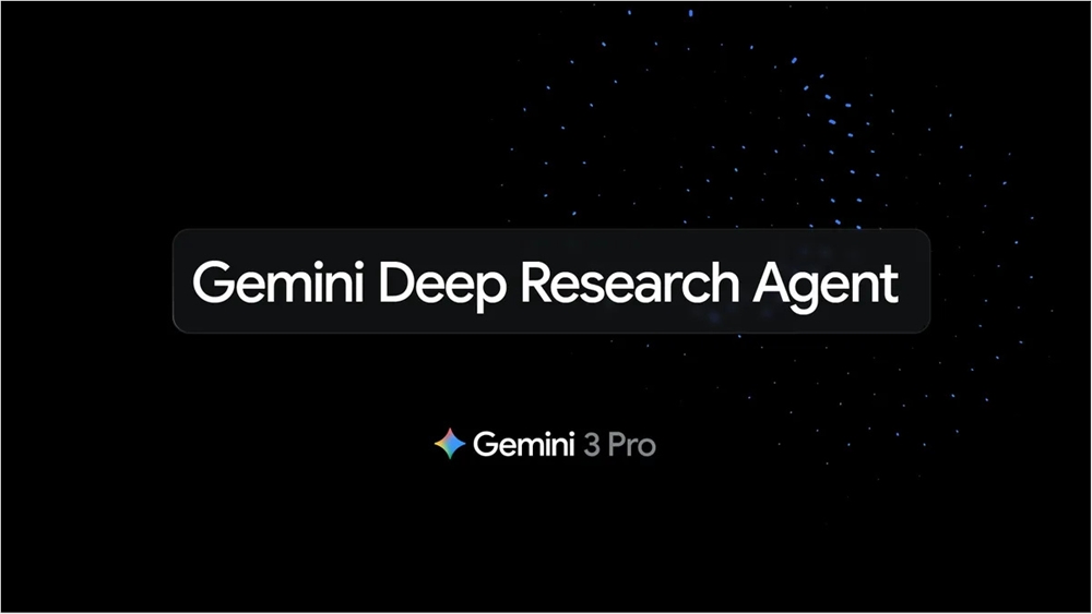 谷歌发布基于Gemini3Pro的新Deep Research代理 对抗AI幻觉与OpenAI激烈竞争