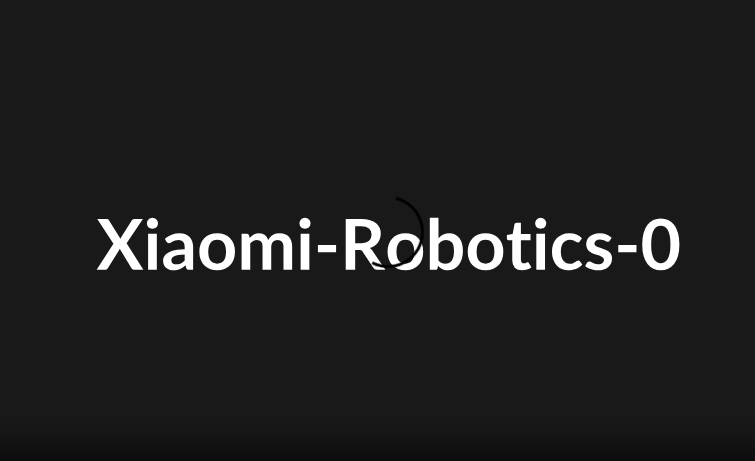 小米正式开源Xiaomi-Robotics-0 VLA大模型真机后训练全流程