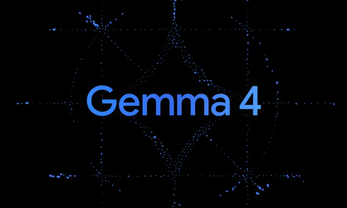 谷歌Gemma4开源模型参数量小性能强劲 支持移动设备高效应用
