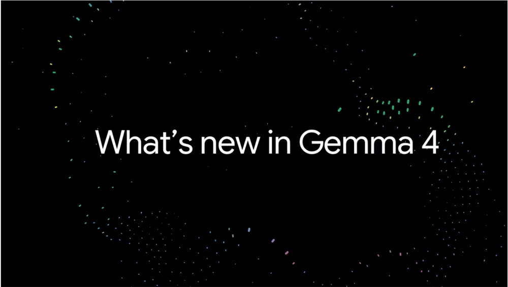 谷歌发布Gemma4开源大模型 单位参数智能突破定义多模态部署新标准